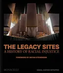 The Legacy Sites - Equal Justice Initiative