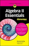 Algebra II Essentials For Dummies - Mary Jane  Sterling