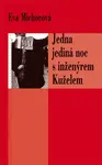 Jedna jediná noc s inženýrem Kuželem (poškozená) - Eva Michorová