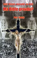 Ježíš Kristus nezemřel na kříži - Má Bible pravdu? (poškozená) - Petr Vokáč