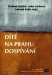 Dítě na prahu dospívání (poškozená) - Vladimír Smékal, Petr Macek