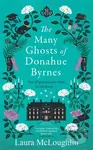 The Many Ghosts of Donahue Byrnes (Not all ghosts know when to check out...)