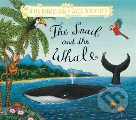 The Snail and the Whale (Hardback Gift Edition) - Julia Donaldson - kniha z kategorie Pro děti