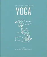 The Little Book of Yoga - Channon Fiona