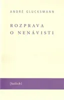 Rozprava o nenávisti - André Glucksmann