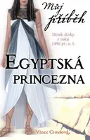 Můj příběh Egyptská princezna (poškozená) - Vince Cross