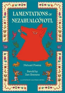 Lamentations of Nezahualcoyotl - Nezahualcyotl