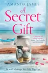 A Secret Gift - Amanda James