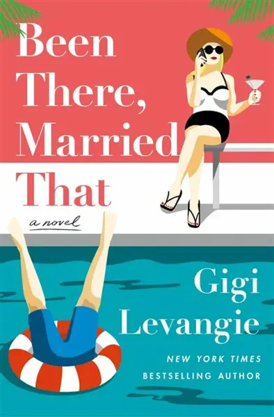 Been There, Married That - Gigi Levangie