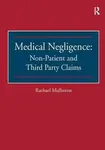 Medical Negligence: Non-Patient and Third Party Claims - Rachael Mulheron
