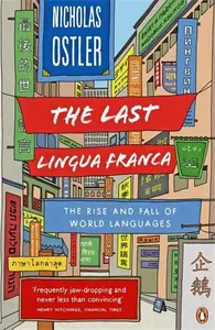 The Last Lingua Franca - Nicholas Ostler