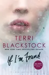 If I'm Found - Terri Blackstock