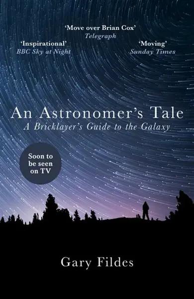 An Astronomer's Tale - Gary Fildes