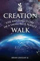 Creation Walk - Brian  Grogan