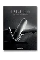 Kniha Assouline Delta: 100 Years & Climbing by Mark Ellwood, English