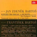 Různí interpreti – Bartoš Jan Zdeněk: Koncert pro housle a orchestr, Bartoš František: Černý...cyklus písní, Duo pro housle a violu