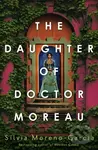 The Daughter of Doctor Moreau (A Lush, Dazzling Novel Of Intrigue, Betrayal And Monstrosity from the Visionary Author of MEXICAN GOTHIC) - kniha z…