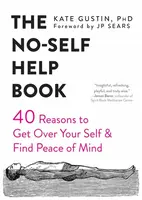 The No-Self Help Book - JP Sears, Kate Gustin