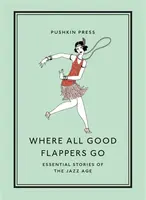 Where All Good Flappers Go - X Various Authors