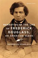 Narrative of the Life of Frederick Douglass, an American Slave - Frederick Douglass