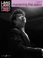 Lang Lang Piano Academy: mastering the piano level 5 - Lang Lang