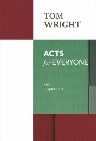 Acts for Everyone (Part 1) - Tom Wright