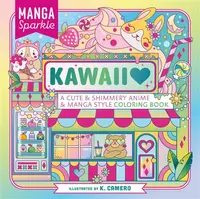 Manga Sparkle: Kawaii - K. Camero