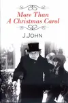 More Than A Christmas Carol - J. John