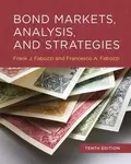 Bond Markets, Analysis, and Strategies, tenth edition - Fabozzi Frank J., Francesco A. Fabozzi