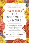 Taming the Molecule of More - Michael E.  Long