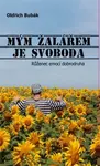 Mým žalářem je svoboda - Oldřich Bubák