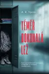 Téměř dokonalá lež - A.R. Torre
