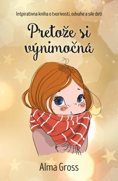 Pretože si výnimočná - Alma Gross