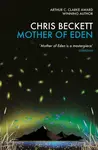Mother of Eden - Chris Beckett