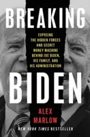 Breaking Biden - Marlow Alex