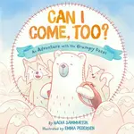 Can I Come, Too? - Nadia Sammurtok