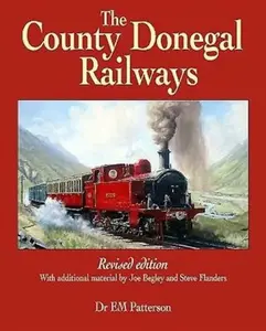 The County Donegal Railways - Steve Flanders, E. M. Patterson, Joe Begley