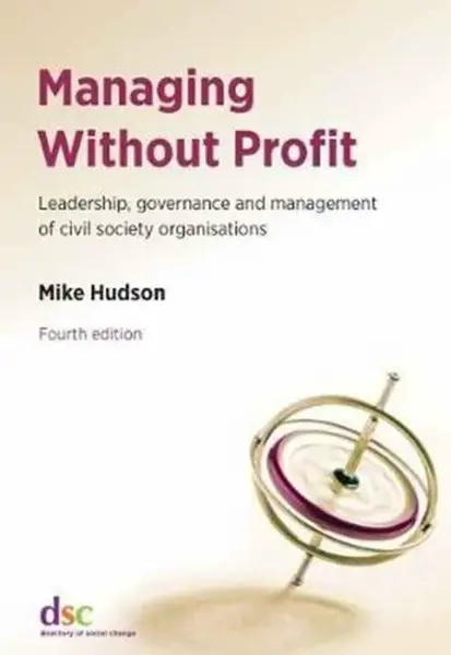 Managing Without Profit - Mike Hudson