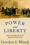 Power and Liberty - Gordon S.  Wood