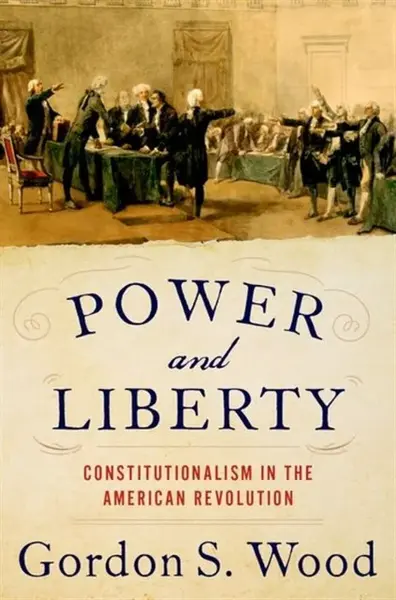 Power and Liberty - Gordon S.  Wood