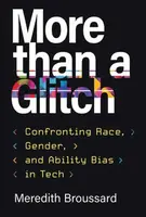 More than a Glitch - Meredith Broussard