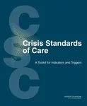 Crisis Standards of Care - Institute of Medicine, Board on Health Sciences Policy, Committee on Crisis Standards of Care: A Toolkit for Indicators and