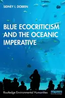 Blue Ecocriticism and the Oceanic Imperative - Sidney I. Dobrin