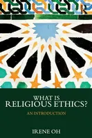What is Religious Ethics? - Irene Mohr