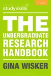 The Undergraduate Research Handbook - Professor Gina  Wisker