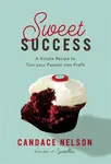 Sweet Success - Candace Nelson