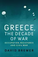 Greece, the Decade of War - Brewer David