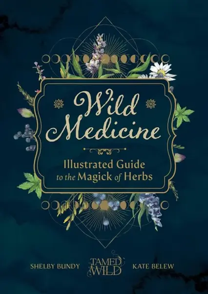 Wild Medicine - Kate Belew, Shelby Bundy