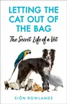 Letting the Cat Out of the Bag - Sion Rowlands