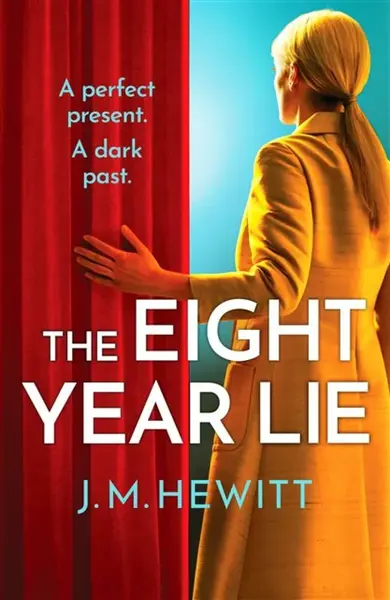 The Eight-Year Lie - J.M. Hewitt